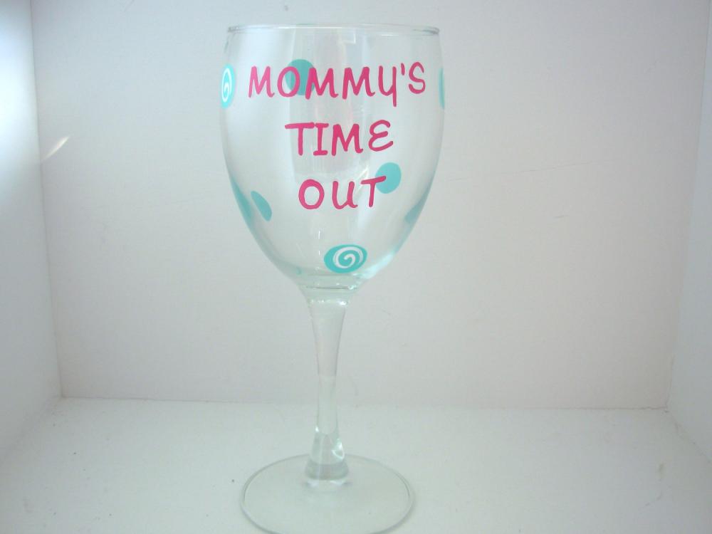 Mommy's Time Out Wine Glass - Handpainted